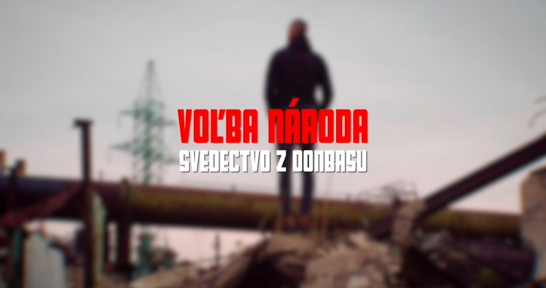 VIDEO: Voľba národa - Svedectvo z Donbasu (dokumentárny film z roku 2024)